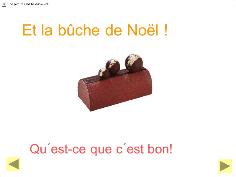 Et la bûche de Noël ! Qu´est-ce que c´est bon!